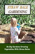 E-Book (epub) Straw Bale Gardening von James Paris
