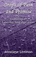E-Book (epub) Drops of Pain and Promise (Mormon Flash) von Annaliese Lemmon