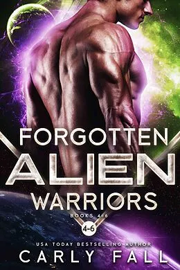 E-Book (epub) Forgotten Alien Warriors: Books 4-6 von Carly Fall