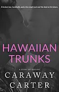 E-Book (epub) Hawaiian Trunks: A Story of Destiny (Eclectic Novelettes) von Caraway Carter