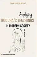 E-Book (epub) Applying Buddha's Teachings in Modern Society von Thich Nu Tinh Quang