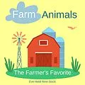 E-Book (epub) Farm Animals: The Farmer's Favorite von Eve Heidi Bine-Stock