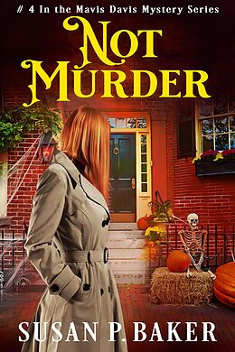 eBook (epub) Not Murder (Mavis Davis Mysteries, #4) de Susan P. Baker