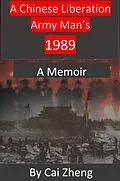 E-Book (epub) A Chinese Liberation Army Man's 1989 von Cai Zheng