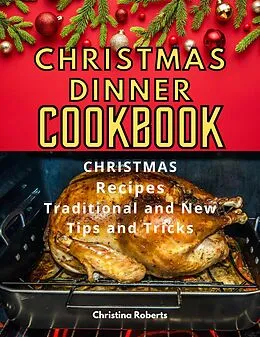 E-Book (epub) CHRISTMAS DINNER COOKBOOK von Christina Roberts