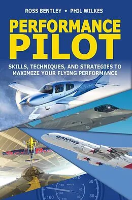 E-Book (epub) Performance Pilot von Ross Bentley, Phil Wilkes