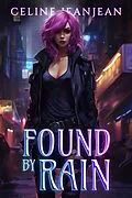 E-Book (epub) Found by Rain (Razor's Edge Chronicles, #0.5) von Celine Jeanjean