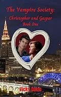 E-Book (epub) Christopher and Gaspar (The Vampire Society, #1) von Vicky Calzo