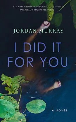 E-Book (epub) I Did It For You von Jordan Murray
