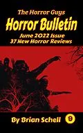 E-Book (epub) Horror Bulletin Monthly June 2022 (Horror Bulletin Monthly Issues, #9) von Brian Schell