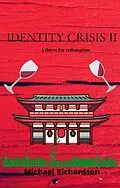 E-Book (epub) Identity Crisis II: A Thirst for Redemption von Michael Richardson
