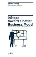 E-Book (epub) 9 Steps Toward a Better Business Model (Entrepreneurship-Series, #1) von Rudolf T. A. Greger