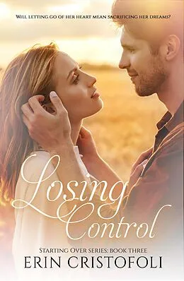 E-Book (epub) Losing Control (Starting Over, #3) von Erin Cristofoli