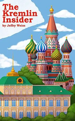 E-Book (epub) The Kremlin Insider (Paul Decker Assignments, #16) von Jeffry Weiss