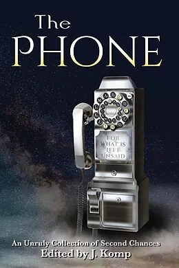 E-Book (epub) The Phone von J. Komp, Michael Colvin, James Chesky