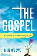 E-Book (epub) The Gospel: A Redemption and Restoration Story von Michael O'Dowd