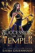 E-Book (epub) Succession Of The Temple (The Apprentice Of Anubis, #7) von Laura Greenwood