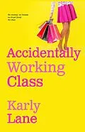 E-Book (epub) Accidentally Working Class von Karly Lane
