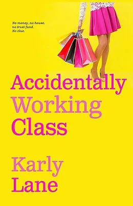 E-Book (epub) Accidentally Working Class von Karly Lane