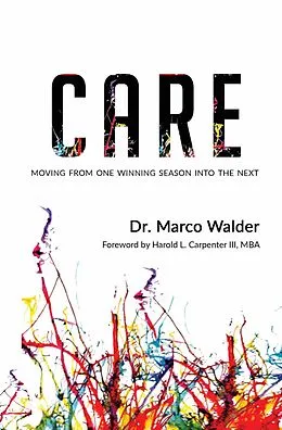 E-Book (epub) Care: Moving From One Winning Season Into the Next von Marco Walder