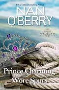 E-Book (epub) Prince Charming Wore Spurs (Indigo Spring Series, #1) von Nan O'Berry