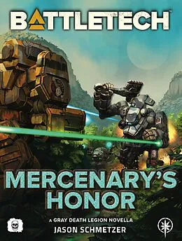 E-Book (epub) BattleTech: Mercenary's Honor (BattleTech Novella) von Jason Schmetzer