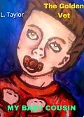 E-Book (epub) The Golden Vet: My baby cousin von L. Taylor