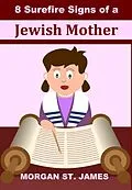 E-Book (epub) 8 Surefire Signs of a Jewish Mother von Morgan St. James
