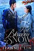 E-Book (epub) Red Blossom in Snow (Lotus Palace) von Jeannie Lin