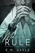 E-Book (epub) Mason's Rule (Purgatory Masters) von E. M. Gayle