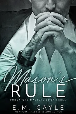 E-Book (epub) Mason's Rule (Purgatory Masters) von E. M. Gayle