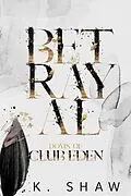 E-Book (epub) Betrayal (Doms of Club Eden, #5) von Lk Shaw