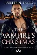 E-Book (epub) The Vampire's Christmas (The Moretti Blood Brothers, #4) von Juliette N Banks