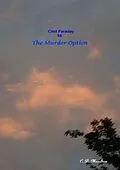 E-Book (epub) The Murder Option (Clint Faraday Mysteries, #58) von C. D. Moulton