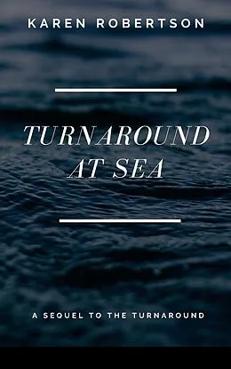 E-Book (epub) Turnaround at Sea (1, #2) von Karen Robertson