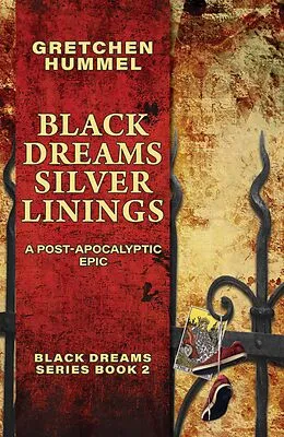 E-Book (epub) Black Dreams, Silver Linings von Gretchen Hummel
