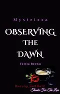 E-Book (epub) Observing the Dawn von Tricia Brown