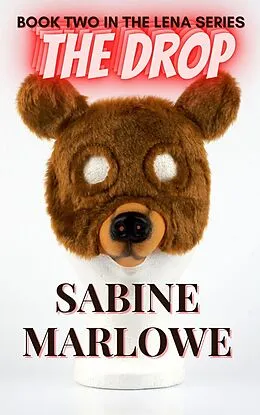E-Book (epub) The Drop (The Lena Series, #2) von Sabine Marlowe