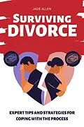 E-Book (epub) Surviving Divorce: Expert Tips and Strategies for Coping with the Process von Jade Allen