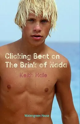 E-Book (epub) Clicking Beat on the Brink of Nada von Keith Hale