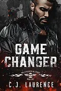 E-Book (epub) Game Changer (Hell's Rejects MC, #1) von C. J. Laurence