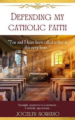 eBook (epub) Defending My Catholic Faith de Jocelyn Soriano