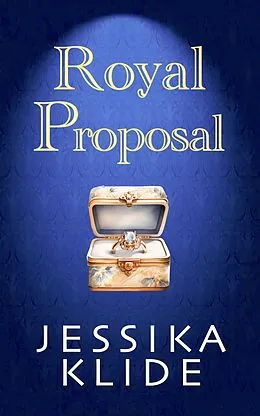 E-Book (epub) Royal Proposal (Royally in Love, #3) von Jessika Klide