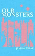 E-Book (epub) Our Monsters (Terat, #1) von Jemma Topaz