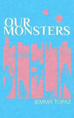E-Book (epub) Our Monsters (Terat, #1) von Jemma Topaz