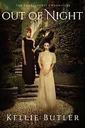 E-Book (epub) Out of Night (The Laurelhurst Chronicles, #4) von Kellie Butler