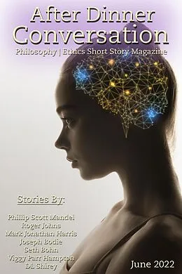 E-Book (epub) After Dinner Conversation Magazine von Phillip Scott Mandel, Roger Johns, Mark Jonathan Harris