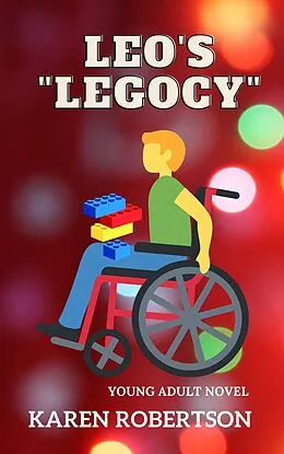 E-Book (epub) Leo's "Legocy" von Karen Robertson
