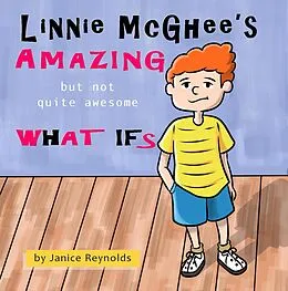 E-Book (epub) Linnie McGhee's Amazing (but not quite awesome) What Ifs von Janice Reynolds