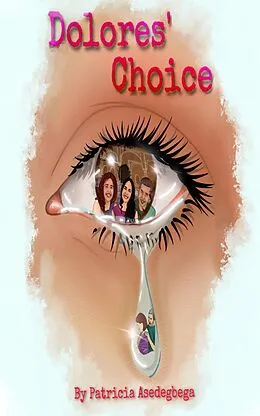 E-Book (epub) Dolores´Choice von Patricia Asedegbega